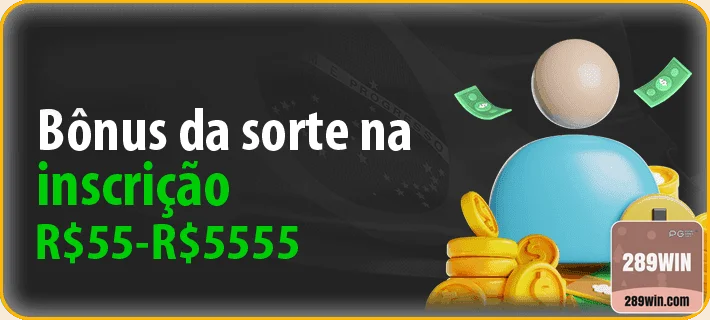 289win - bônus exclusivo - Bônus de Primeiro Depósito
